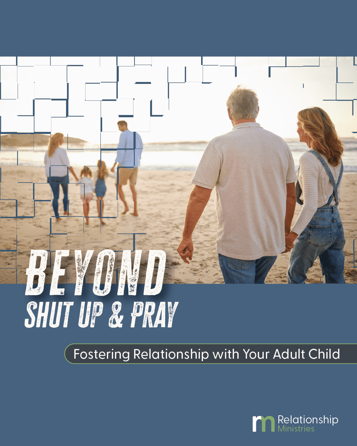 Relationship with Your Adult Child: Beyond Talk Less, Pray More